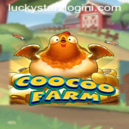 Exploring CooCooFarm: A New Adventure Awaits with luckystarz login